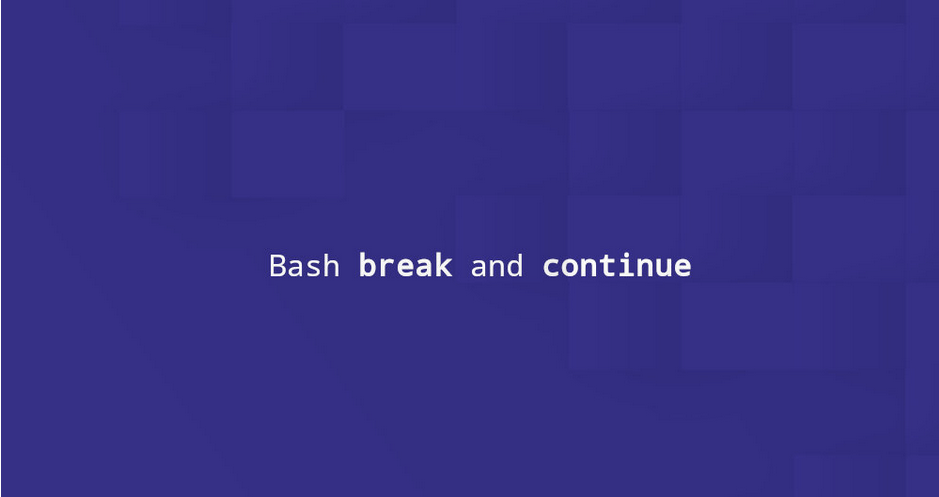 Bash break and continue