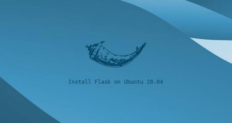 How to Install Flask on Ubuntu 20.04