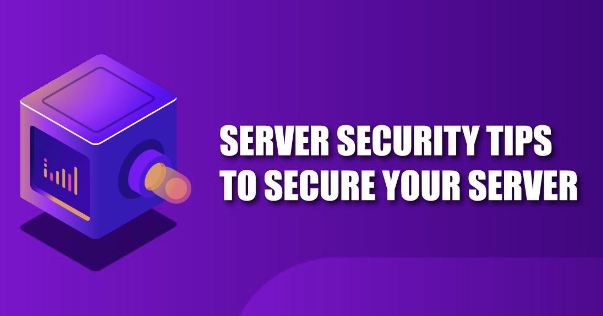 Steps to Secure Your Server from Being Hacked