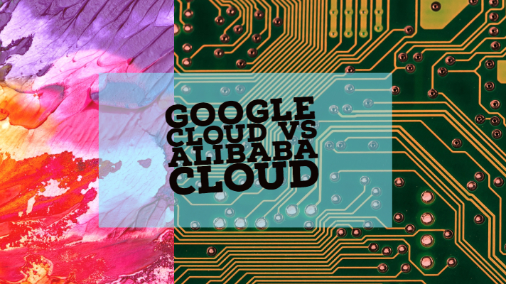Alibaba Cloud vs Google Cloud