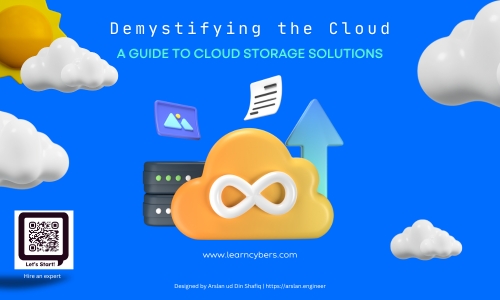 Demystifying the Cloud: A Guide to Cloud Storage Solutions